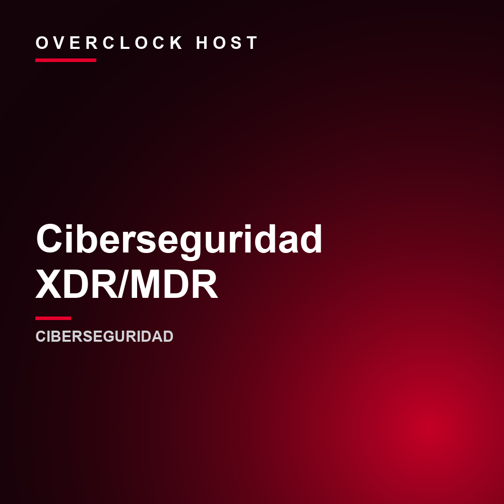 Ciberseguridad Gestionada (XDR/MDR)
